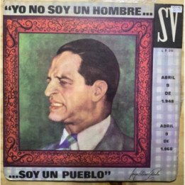 Jorge Eliecer Gaitan - Yo no soy un hombre....soy un pueblo