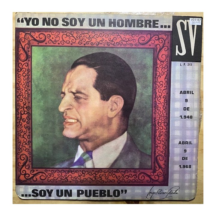 Jorge Eliecer Gaitan - Yo no soy un hombre....soy un pueblo