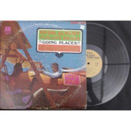 Herb Alpert & The Tijuana Brass Band - Going Places - USA