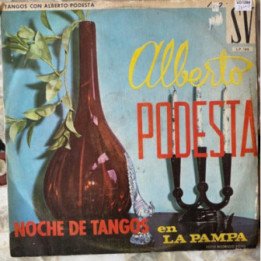 Alberto Podesta Noche de tangos en la Pampa - Colombia