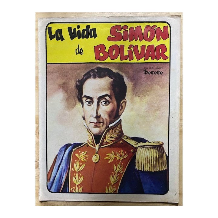 La Vida de Simon Bolivar Petete