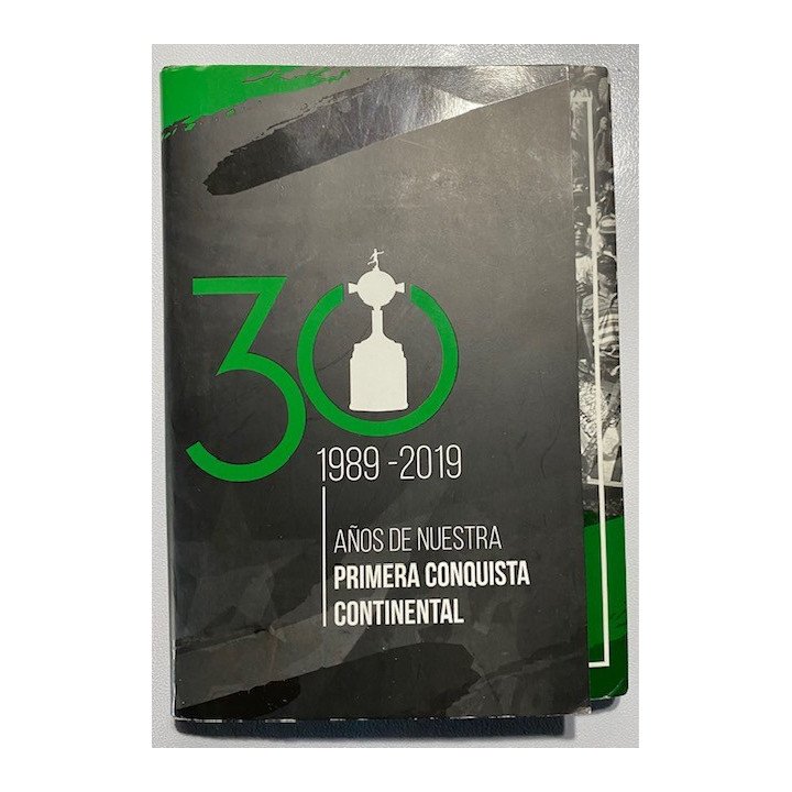 Atletico Nacional 30 Años de nuestra primera conquista continental