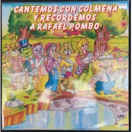 Cantemos con Colmena y recordemos a Rafael Pombo Volumen I - Colombia 1982