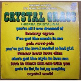 Crystal grass Dedicated to Philadelphia - Colombia 1975