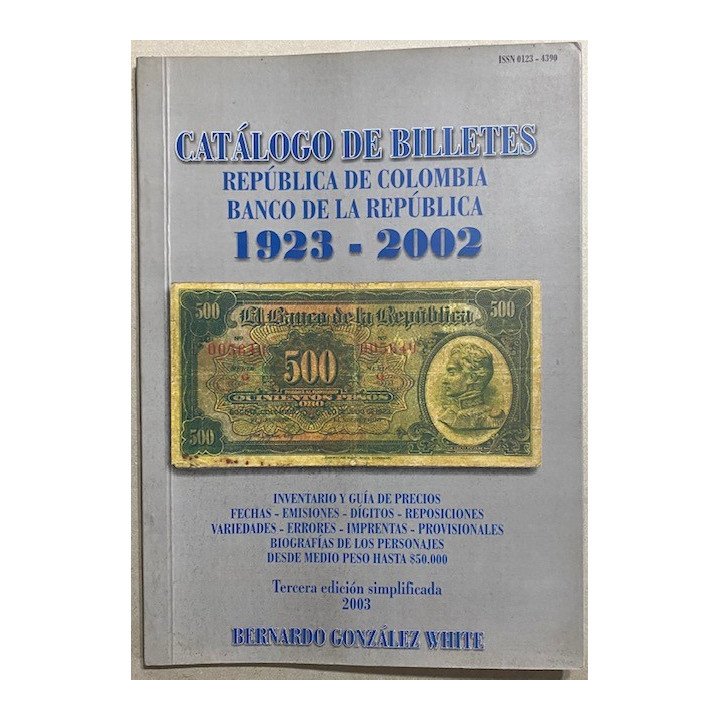 Catalogo de Billetes Banco de la Republica 1923-2002 - Bernardo Gonzalez White