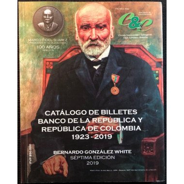 Catalogo de billetes Banco de la Republica 1923-2019 - Bernardo Gonzalez White