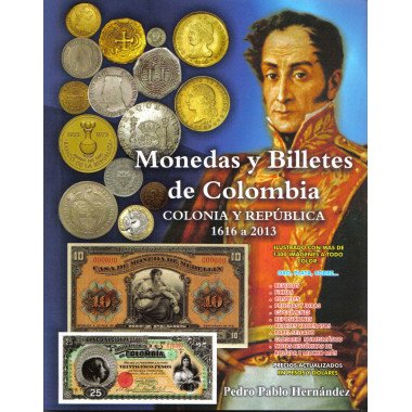 Monedas y billetes Banco de Colombia 1616-2013 - Prdro Pablo Hernandez