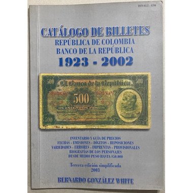 Catalogo de Billetes Banco de la Republica 1923-2002 - Bernardo Gonzalez White