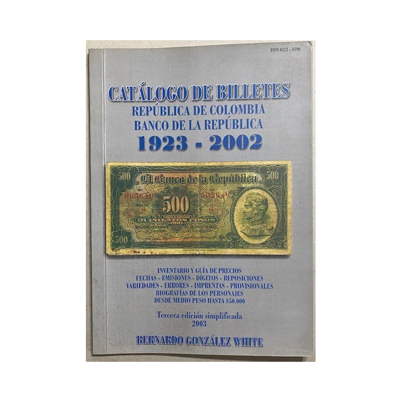 Catalogo de Billetes Banco de la Republica 1923-2002 - Bernardo Gonzalez White