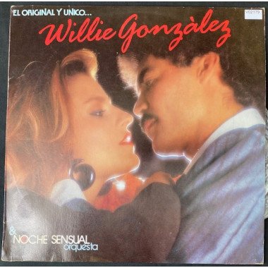 Willie Gonzalez, El Original y unico - Venezuela