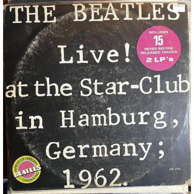 The Beatles - Live ! At the Star-Club in Hamburg, Germany (2 Vinilos)