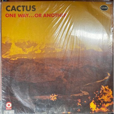 Cactus - One Way... Or Another