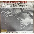 Atahualpa Yupanqui - Selva, Pampa y Cerro
