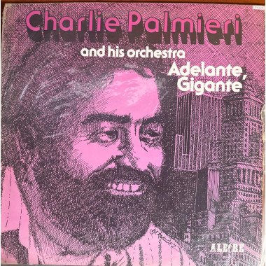 Charlie Palmieri - and His Orchestra, Adelante Gigante