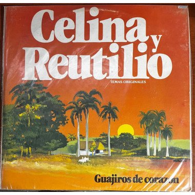 Celina Y Reutilio - Guajiros De Corazon