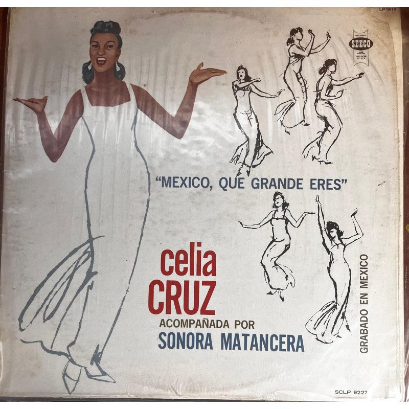 Celia Cruz acompañada de La Sonora Matanera - '' Mexico, Que Grande Eres''