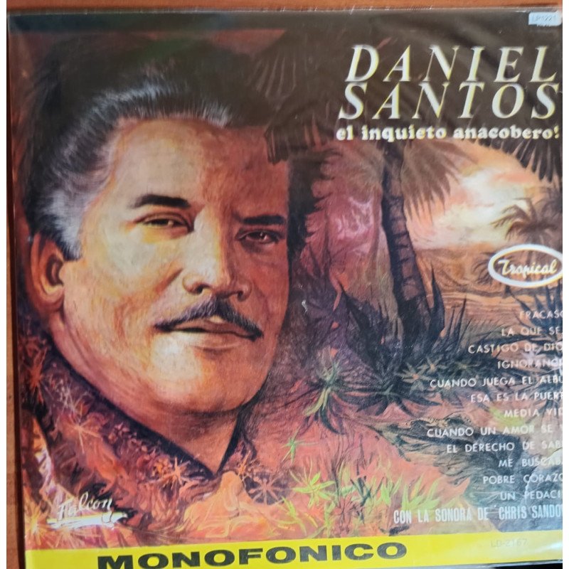 Daniel Santos- El inquieto Anacorbero!