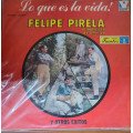 Felipe Pirela -  Lo que es la vida!
