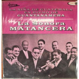 Sonora Matancera - La niña de Guatemala en ritmo de Guantanamera