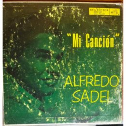 Alfredo Sadel - '' Mi Cancion''