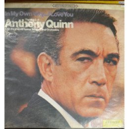 Anthony Quin - In My Own Way I Love You