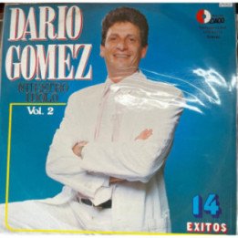 Dario Gomez - Nuestro Idolo Vol.2