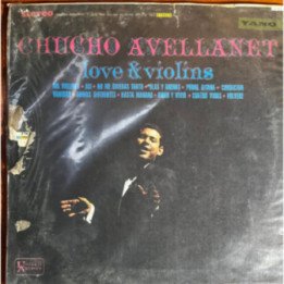 Chucho Avellana - Love & Violins