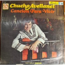 Chucho Avellana - Cancion Para Vivir