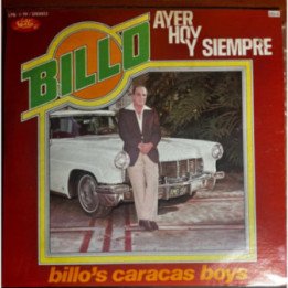 Billo's Caracas Boys - Ayer Hoy Y Siempre