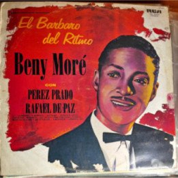 Beny More - El Barbaro del Ritmo