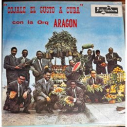 Orquesta Aragon - '' Cojale el Gusto A Cuba''