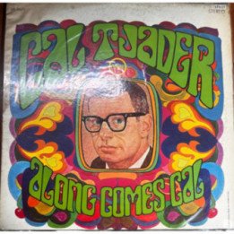 Cal Tjader - Along Comes Cal