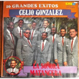 Celio Gonzales con La Sonora Matancera - 16 Grandes Exitos
