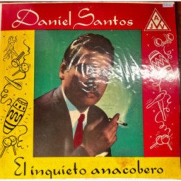 Daniel Santos - El Inquieto Anacobero
