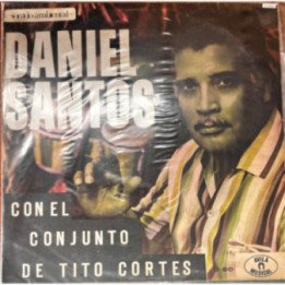 Daniel Santos - Con El Conjunto de Tito Cortes