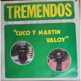 Cuco y Martin Valoy - Tremendos