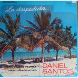 Daniel Santos - La Despedida