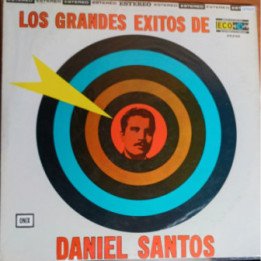 Daniel Santos - Grandes Exitos
