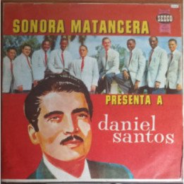 Daniel Santos - Sonora Matancera