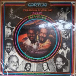 Cortijo Y Su Combo Original con Ismael Rivera - '' Juntos Otra Vez''