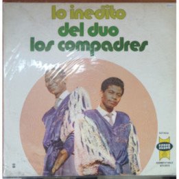 El Duo Los Compadres - Lo Inedito