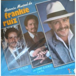 Frankie Ruiz - Historia Musical De Frankie Ruiz