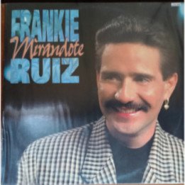 Frankie Ruiz - Mirandote