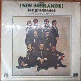 Los Graduados - ¡ Nos Sobramos!