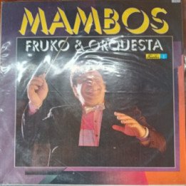 Fruko y Su Orquesta - Mambos