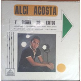 Alci Acosta - Y Siguen Los Exitos