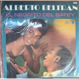 Alberto Beltran - El Negrito Del Batey
