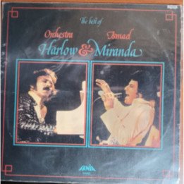 Orchestra Harlow & Ismael Miranda - The Best Of