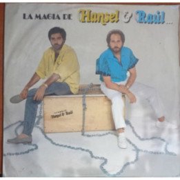 Hansel & Raul - La Magia De Hansel & Raul